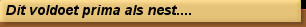 Dit voldoet prima als nest....